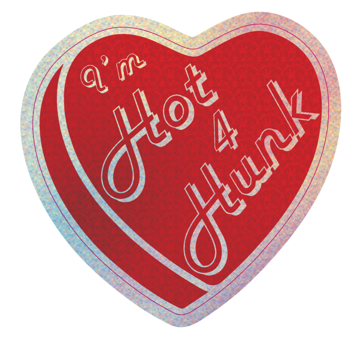 HOT 4 HUNK Glitter Sticker