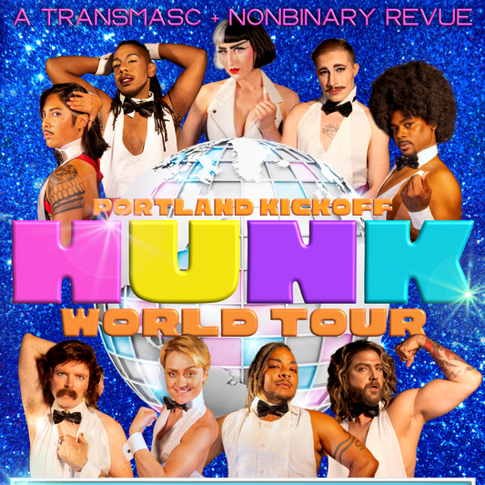 HUNK World Tour - Portland Kick Off!